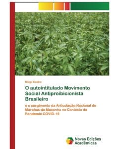 o autointitulado movimento social antiproibicionista brasileiro