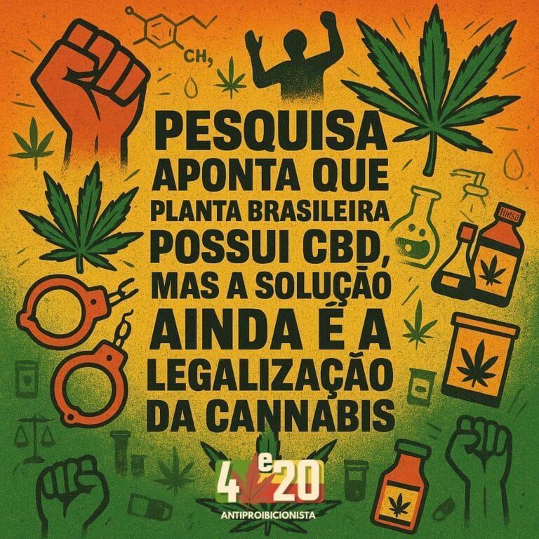 Pesquisa aponta que planta brasileira possui CBD, mas a solução ainda é a Legalização da Cannabis